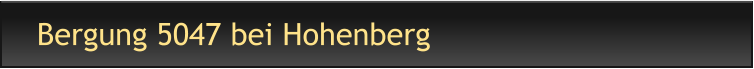 Bergung 5047 bei Hohenberg